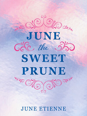 cover image of June the Sweet Prune